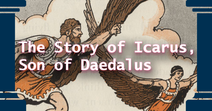 The Story Of Icarus Son Of Daedalus Icarus Learning Solutions